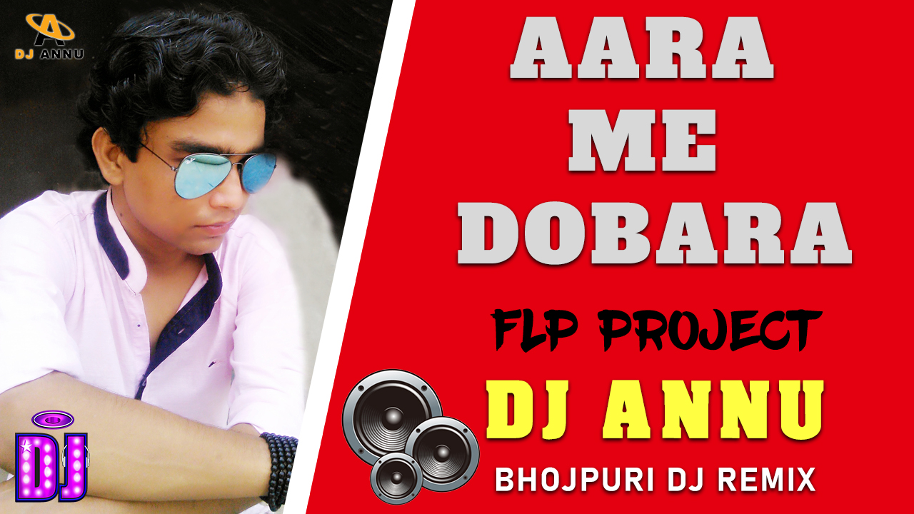 Aara Me Dobara Phir - DJ Remix - DJ Annu